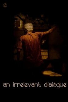An Irrelevant Dialogue poster