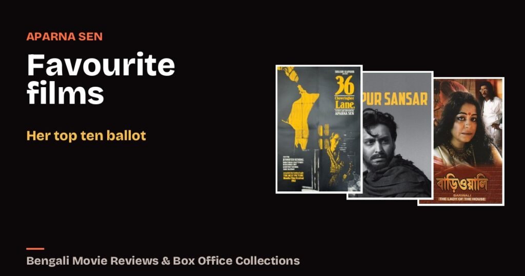 Aparna Sen Favourite Films: Her Ten Greatest Films Ballot