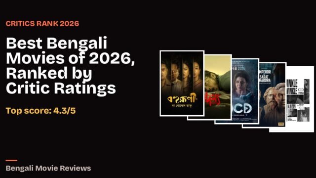 Best Bengali Movies of 2026, Ranked by Critic Ratings: Bengali film cover