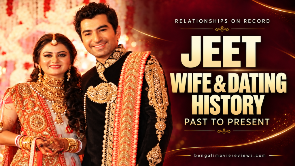 Jeet (জিৎ) Wife and Girlfriends: Mohna Ratlani (মোহনা) and Swastika Mukherjee (স্বস্তিকা মুখার্জি), Past to Present