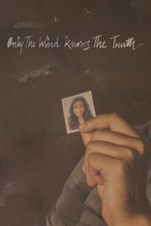 Only the Wind Knows the Truth poster